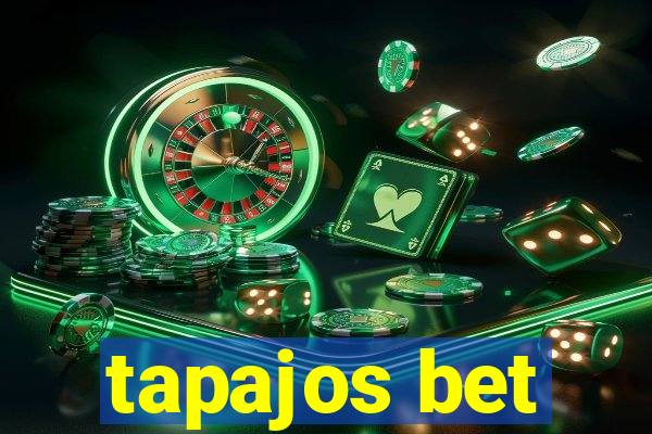 tapajos bet