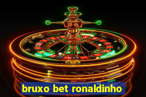 bruxo bet ronaldinho