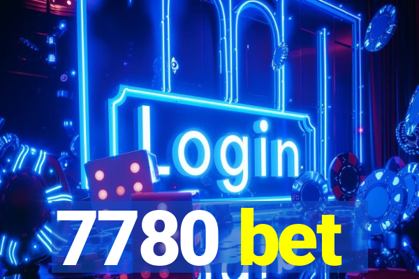 7780 bet