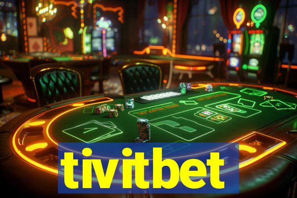 tivitbet