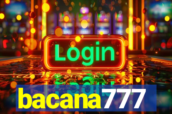 bacana777