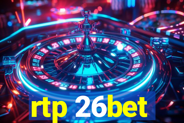 rtp 26bet