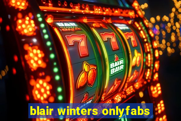 blair winters onlyfabs