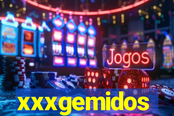 xxxgemidos