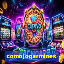 comojogarmines