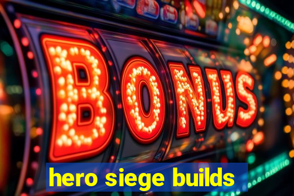 hero siege builds