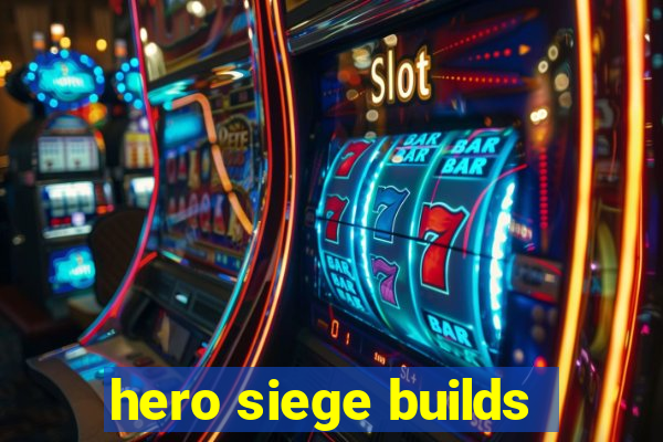 hero siege builds