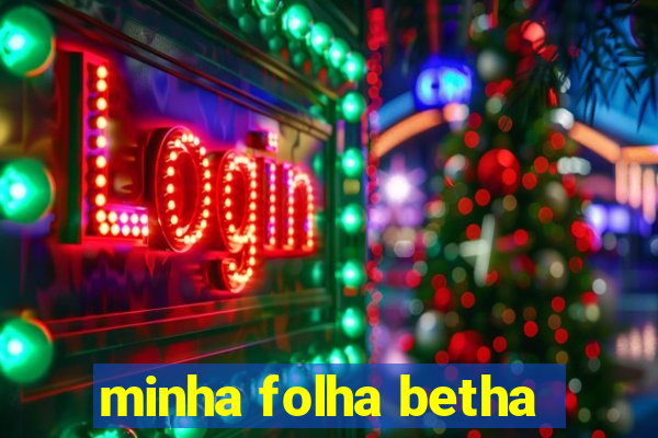 minha folha betha