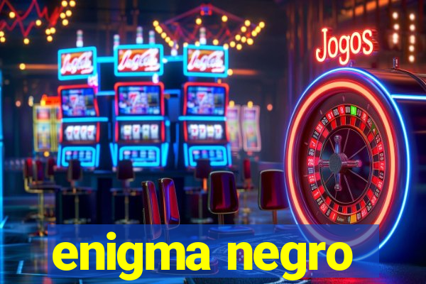 enigma negro