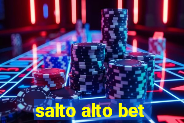 salto alto bet