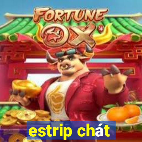 estrip chát