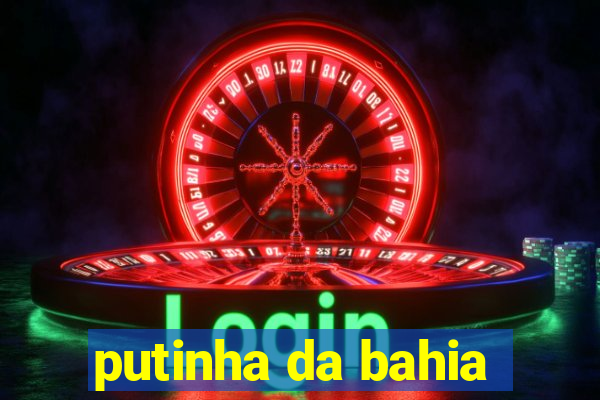 putinha da bahia