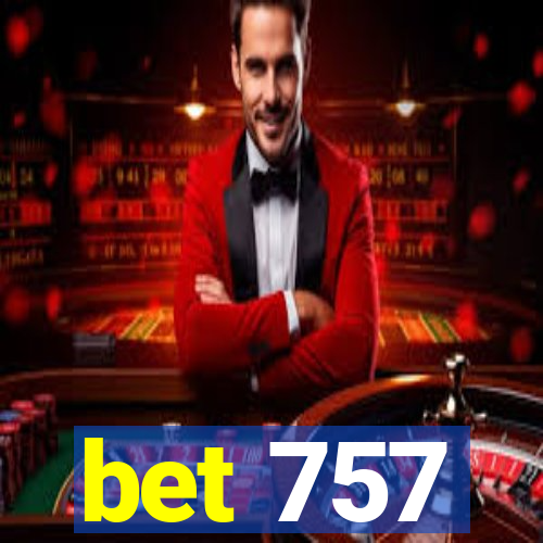 bet 757