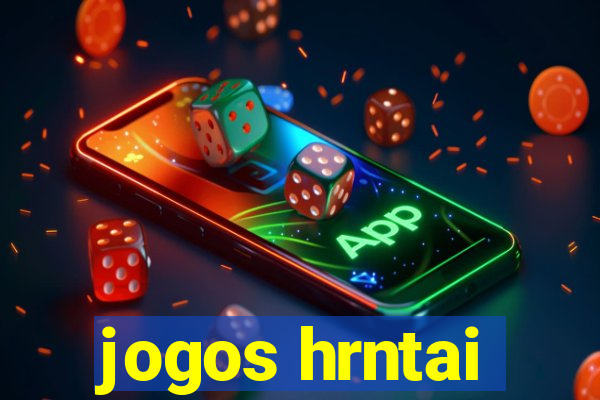 jogos hrntai