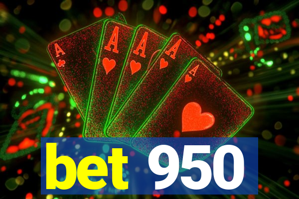 bet 950