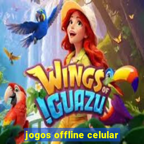 jogos offline celular