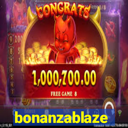 bonanzablaze