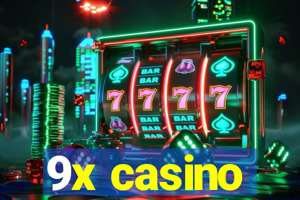 9x casino