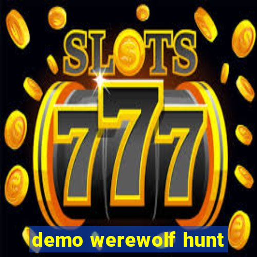 demo werewolf hunt