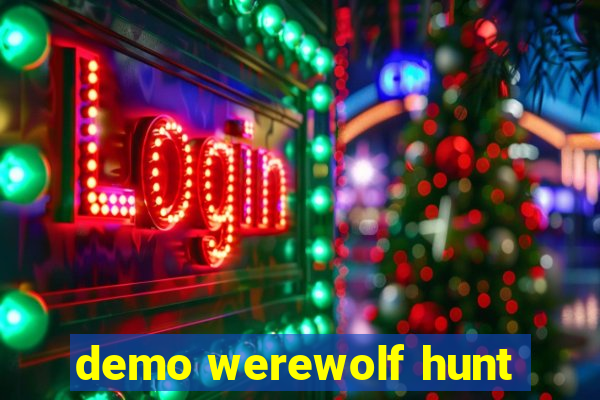 demo werewolf hunt