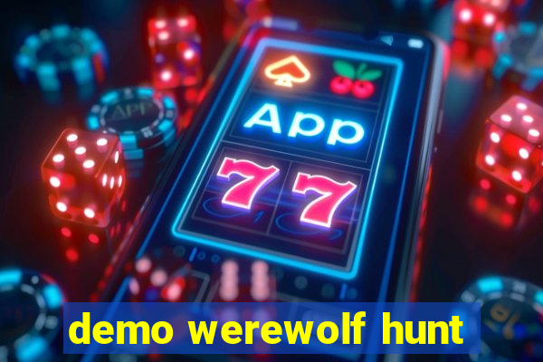 demo werewolf hunt