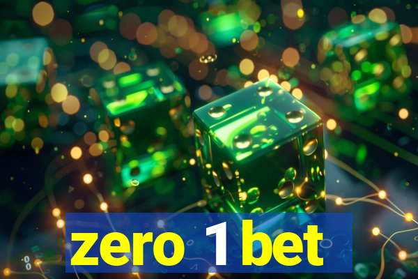 zero 1 bet