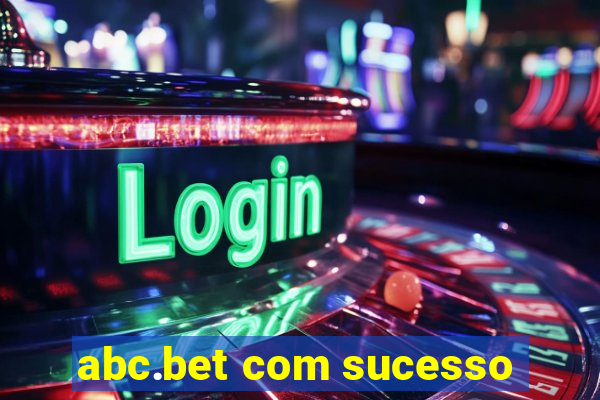 abc.bet com sucesso