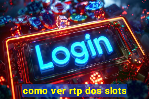 como ver rtp dos slots