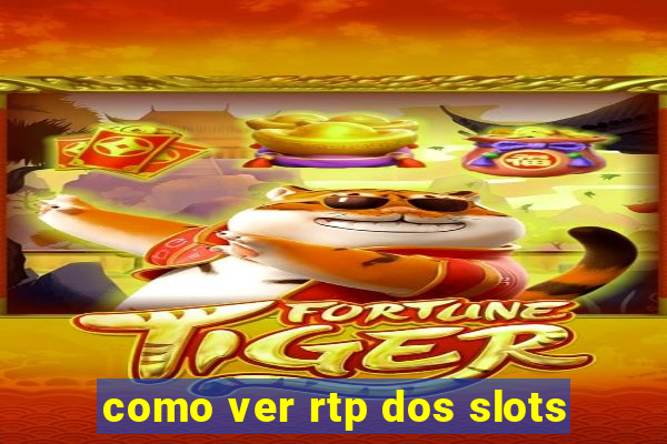 como ver rtp dos slots