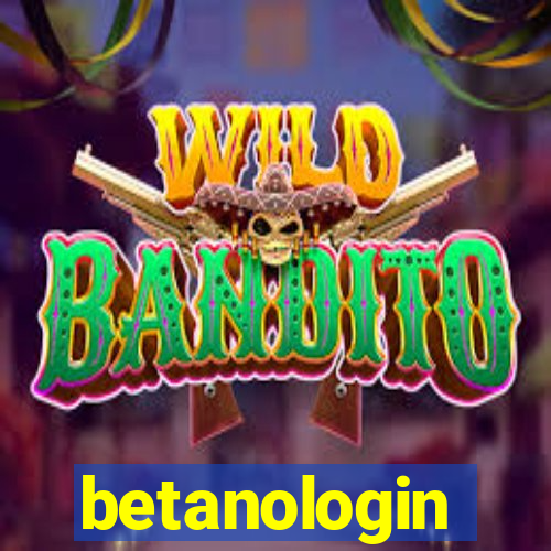 betanologin