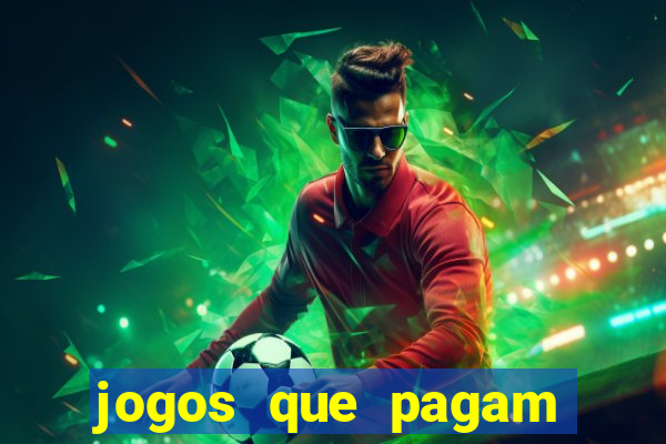 jogos que pagam dinheiro de verdade no pix