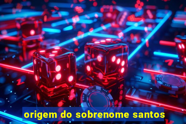 origem do sobrenome santos