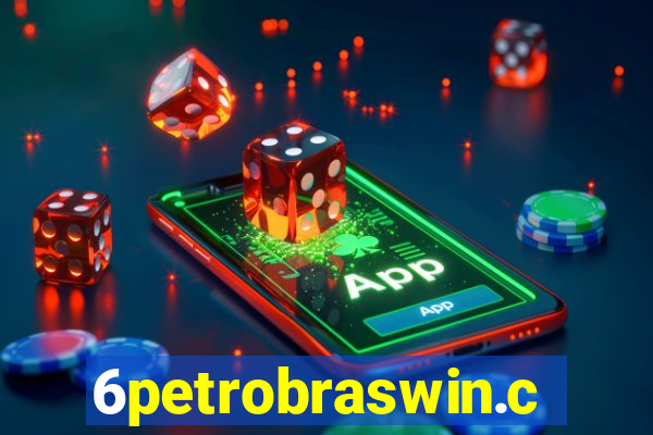 6petrobraswin.com