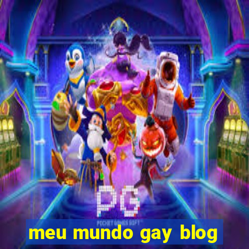 meu mundo gay blog