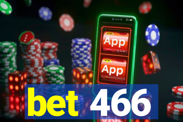 bet 466