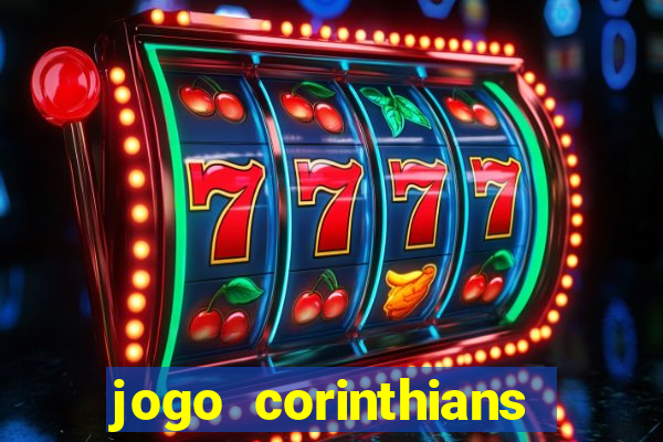 jogo corinthians hoje futemax