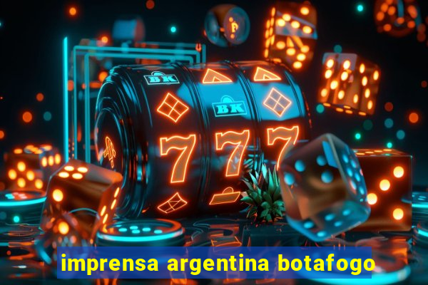 imprensa argentina botafogo