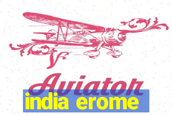 india erome