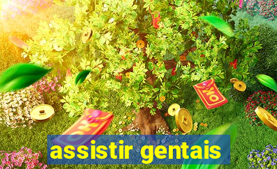 assistir gentais