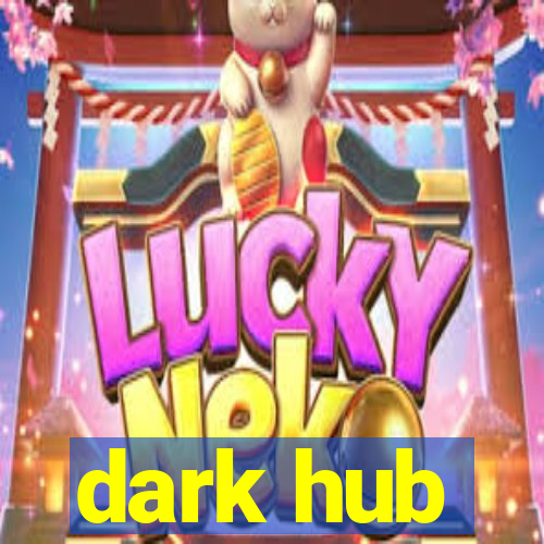 dark hub