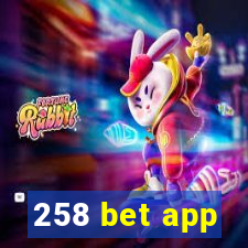 258 bet app