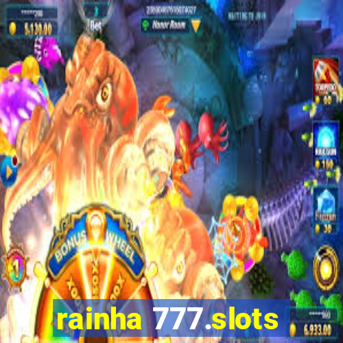 rainha 777.slots