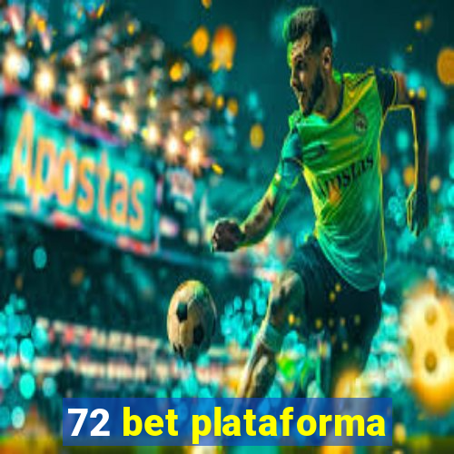 72 bet plataforma