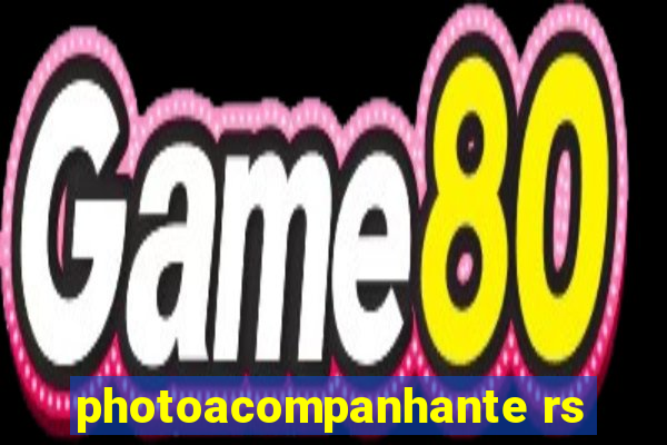 photoacompanhante rs