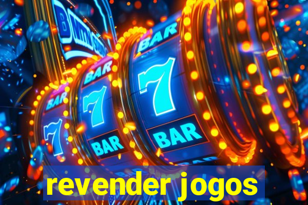 revender jogos