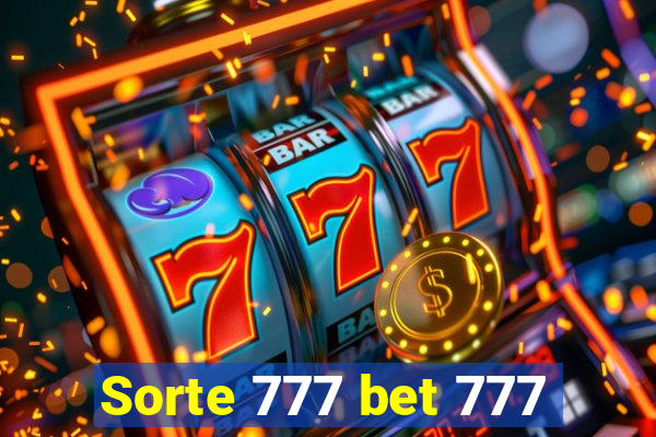 Sorte 777 bet 777