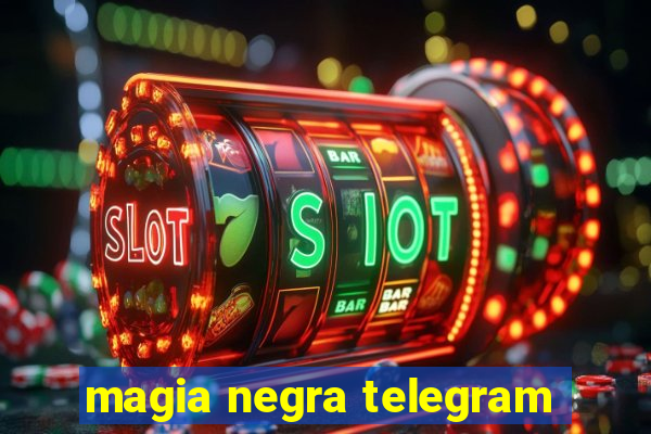 magia negra telegram