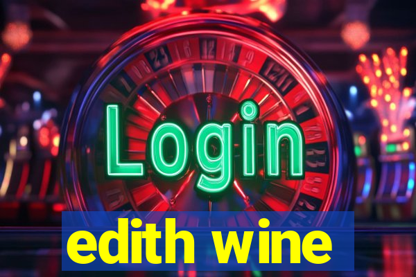 edith wine