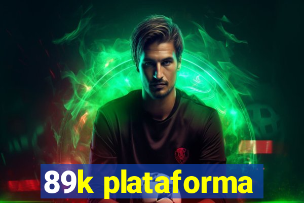 89k plataforma