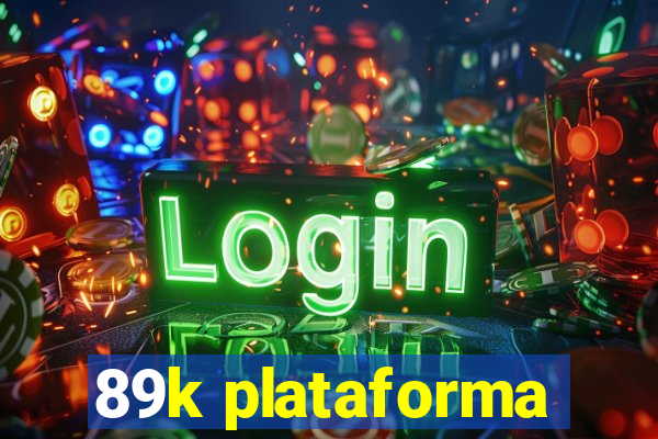 89k plataforma